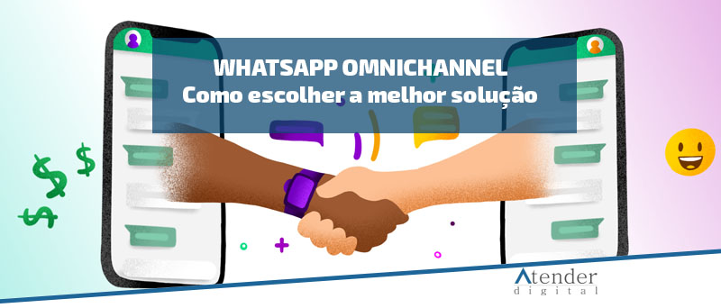 whatsapp api omnichannel melhor solução plataforma sistema empresa
